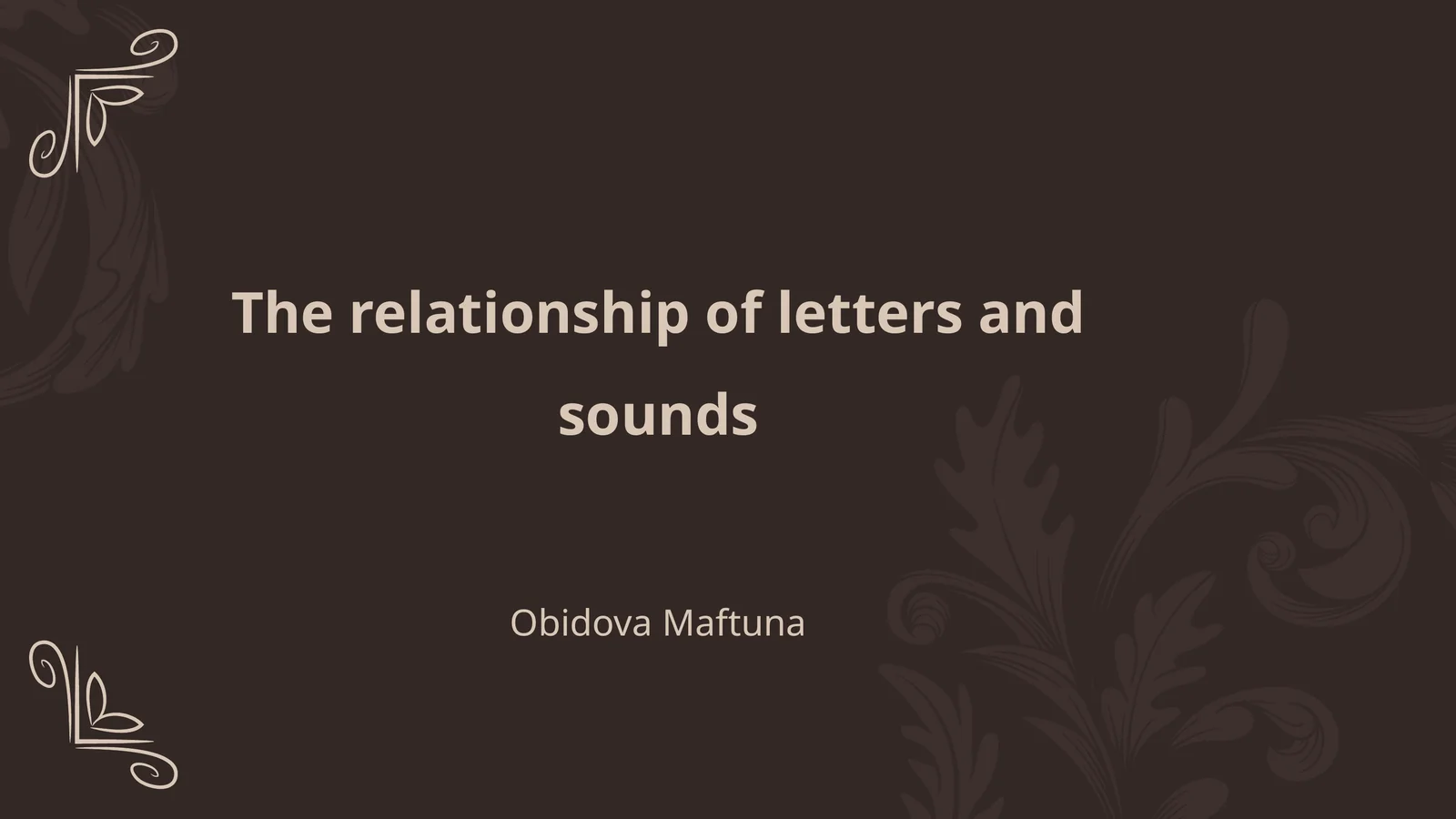 The relationship of letters and sounds