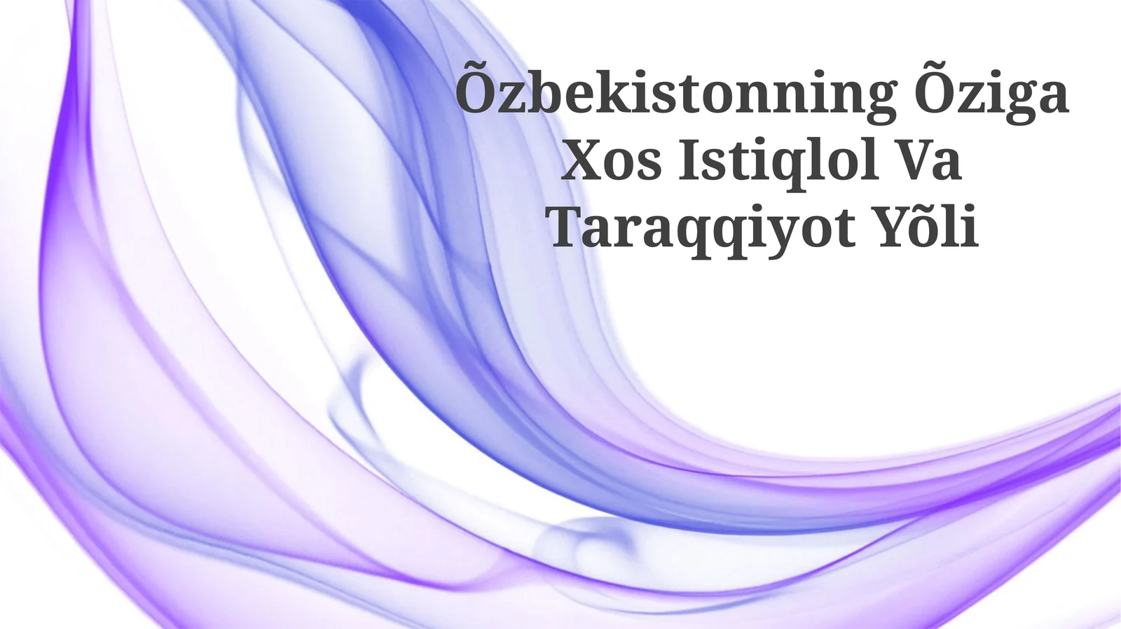 Õzbekistonning Õziga Xos Istiqlol Va Taraqqiyot Yõli