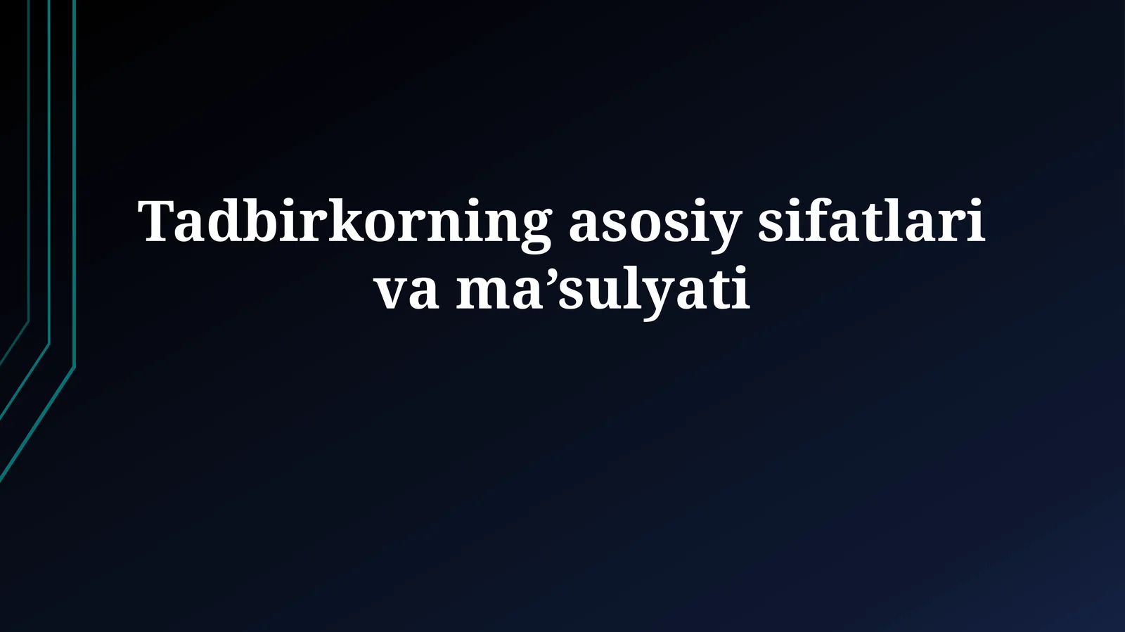 Tadbirkorning asosiy fazilatlari