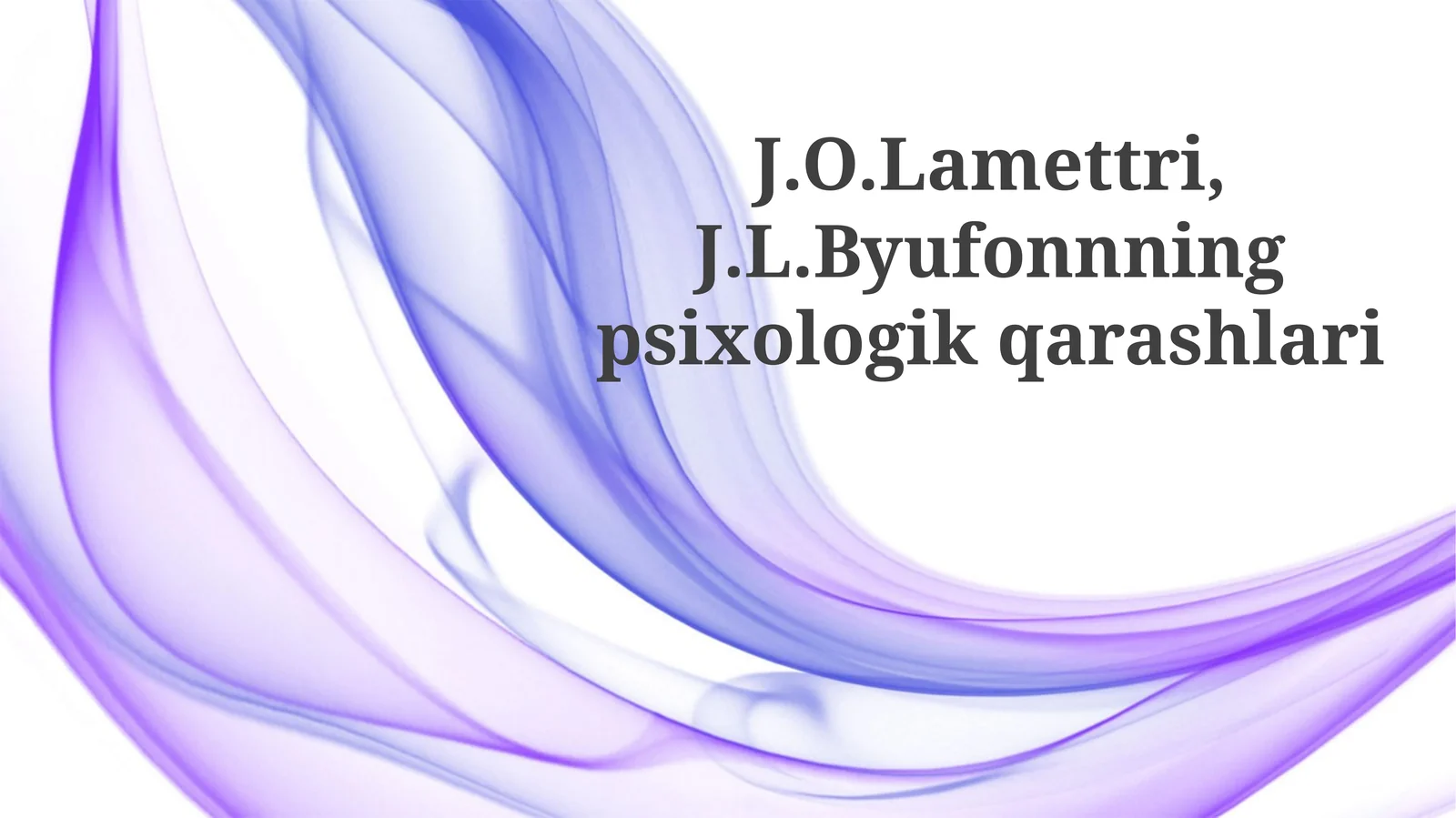 J.O.Lamettri,J.L.Byufonnningpsixologikqarashlari