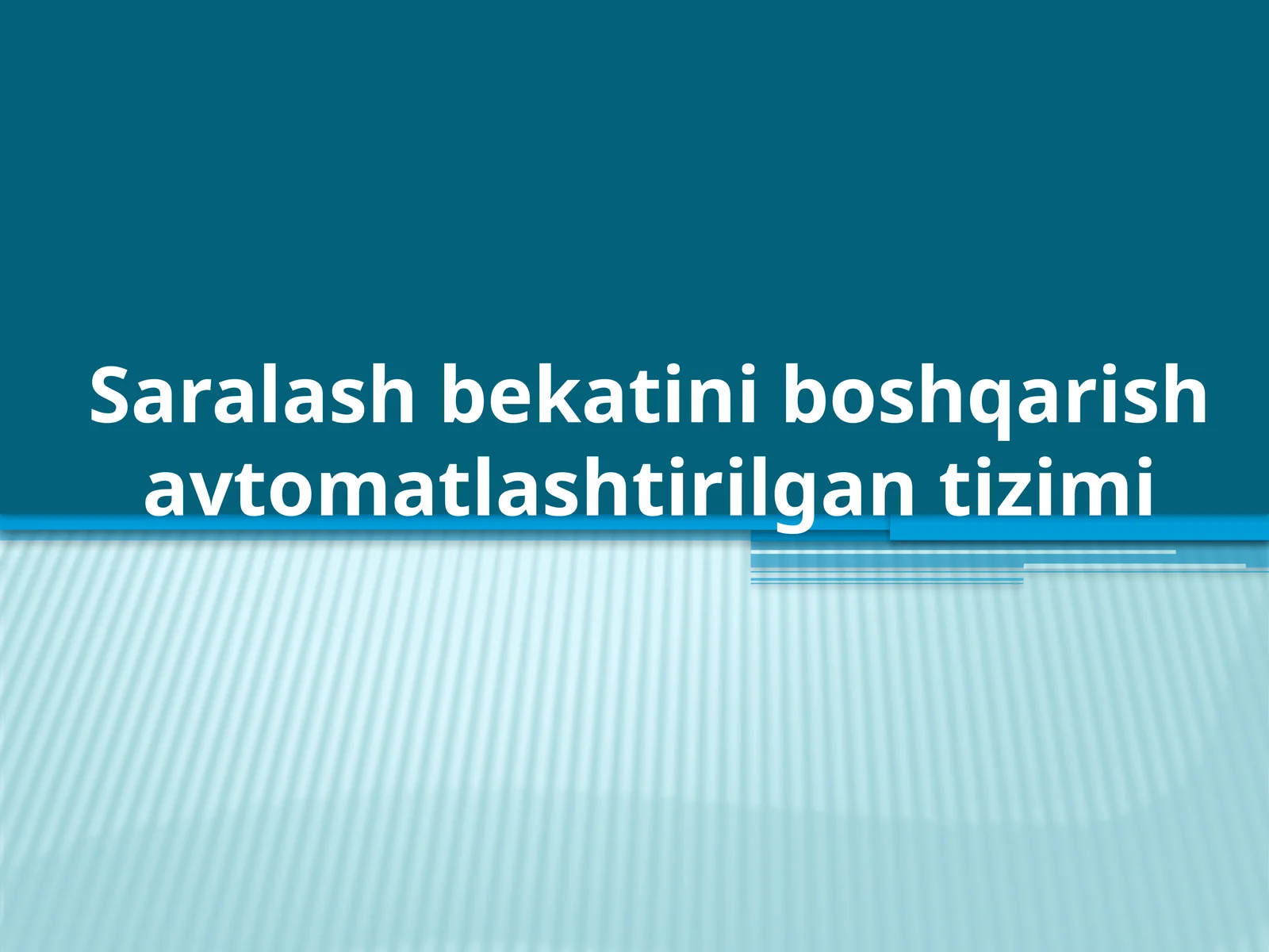 Saralash bekati boshqarish avtomatlashtirilgan tizimi