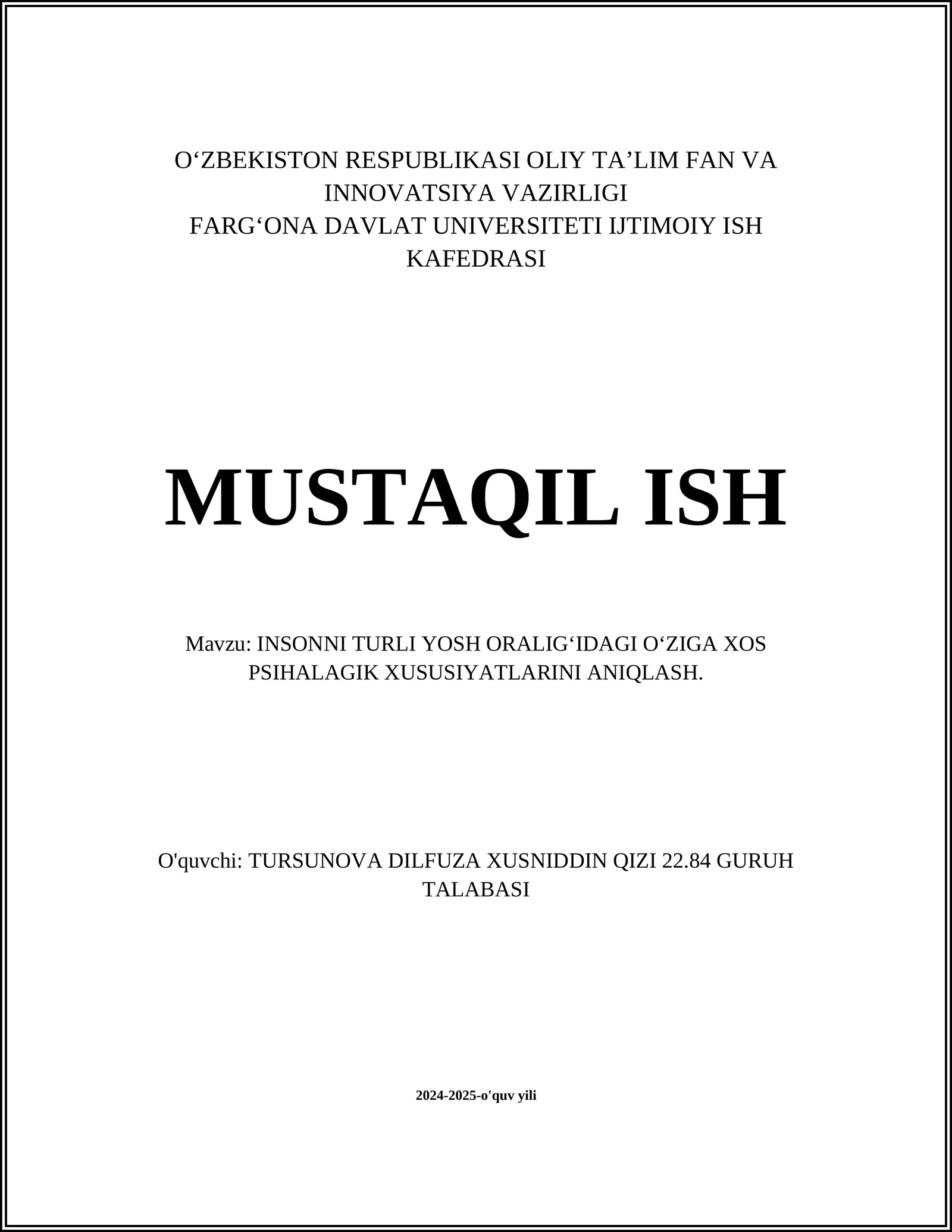 INSONNI TURLI YOSH ORALIGʻIDAGI OʻZIGA XOS PSIHALAGIK XUSUSIYATLARINI ANIQLASH