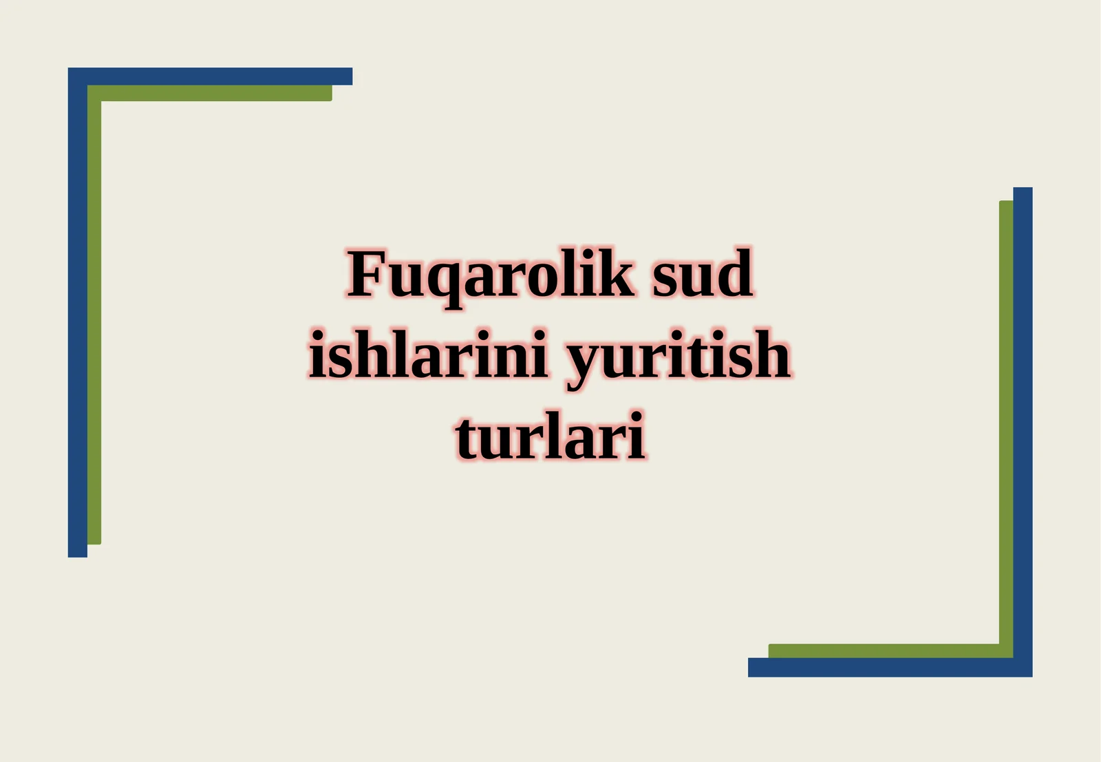 Fuqarolik sud ishlarini yuritish turlari