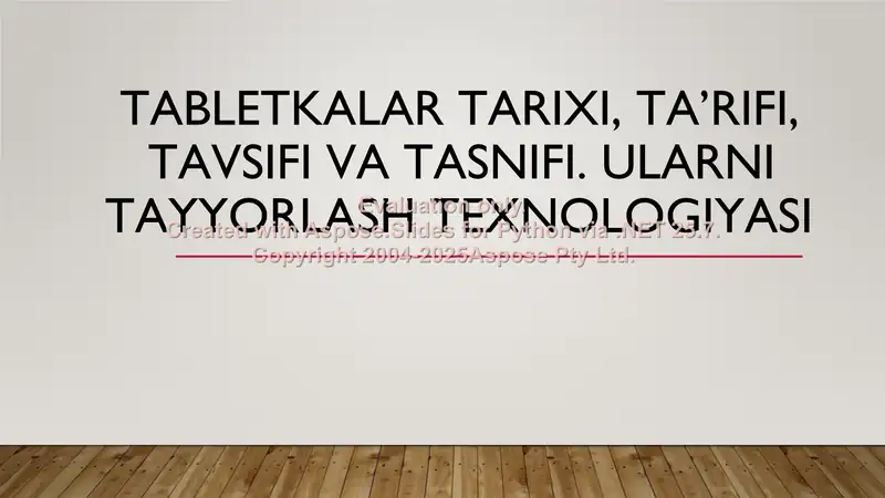 Tabletkalar tarixi, ta’rifi, tavsifi va tasnifi. Ularni tayyorlash texnologiyasi