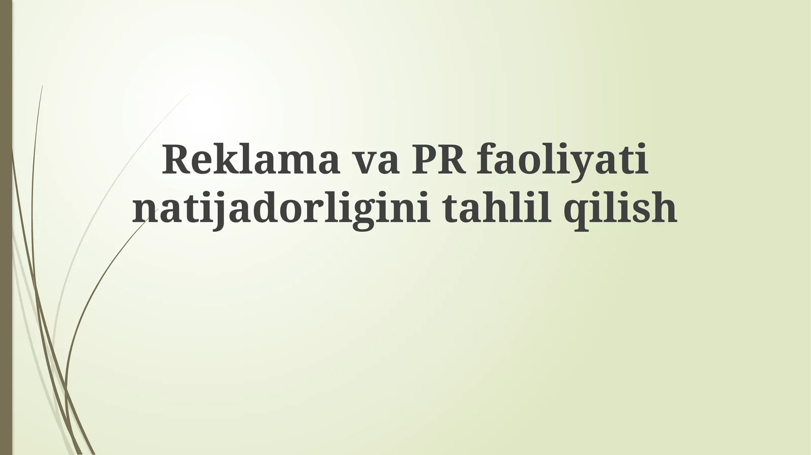 Reklama va PR faoliyatining samaradorligini tahlil qilish