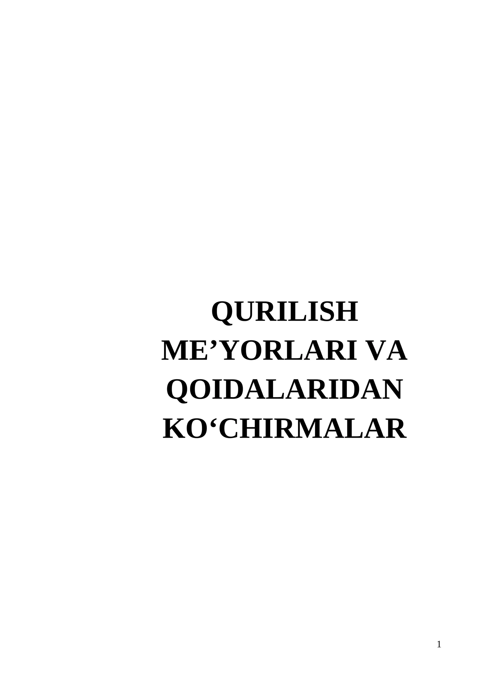 QURILISH ME’YORLARI VA QOIDALARIDAN KO‘CHIRMALAR