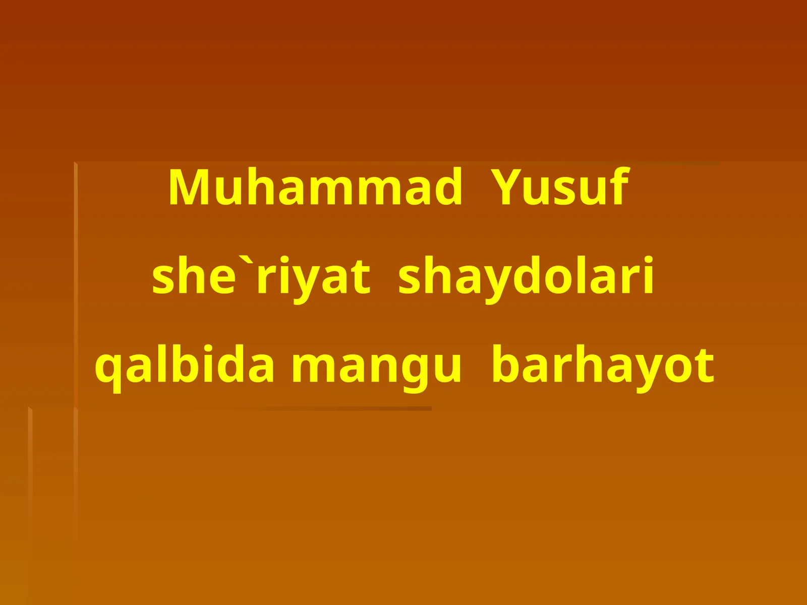 Muhammad Yusuf she`riyat shaydolari qalbidamang u barhayot