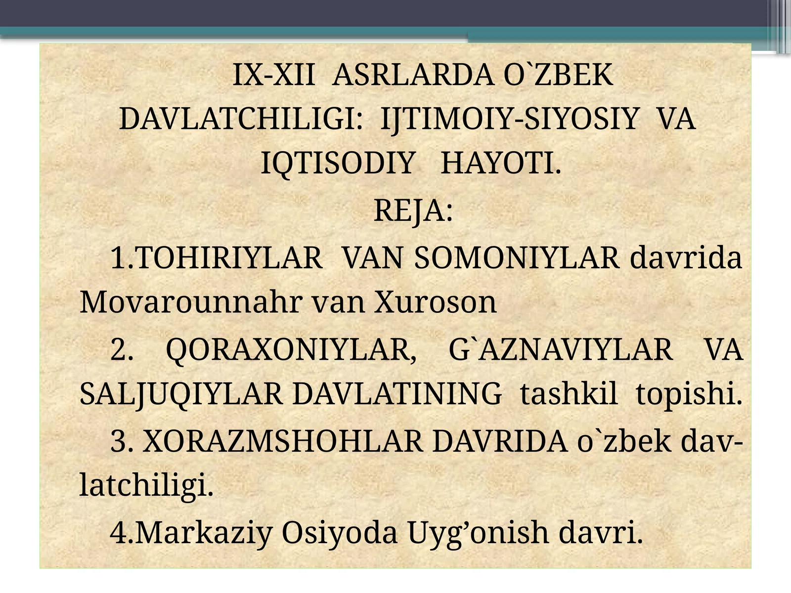 IX-XII ASRLARDA O`ZBEK DAVLATCHILIGI: IJTIMOIY-SIYOSIY VA IQTISODIY HAYOTI
