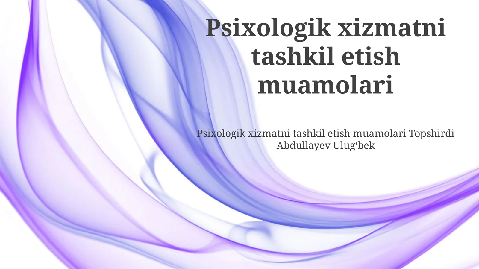 Psixologik xizmatni tashkil etish muamolari