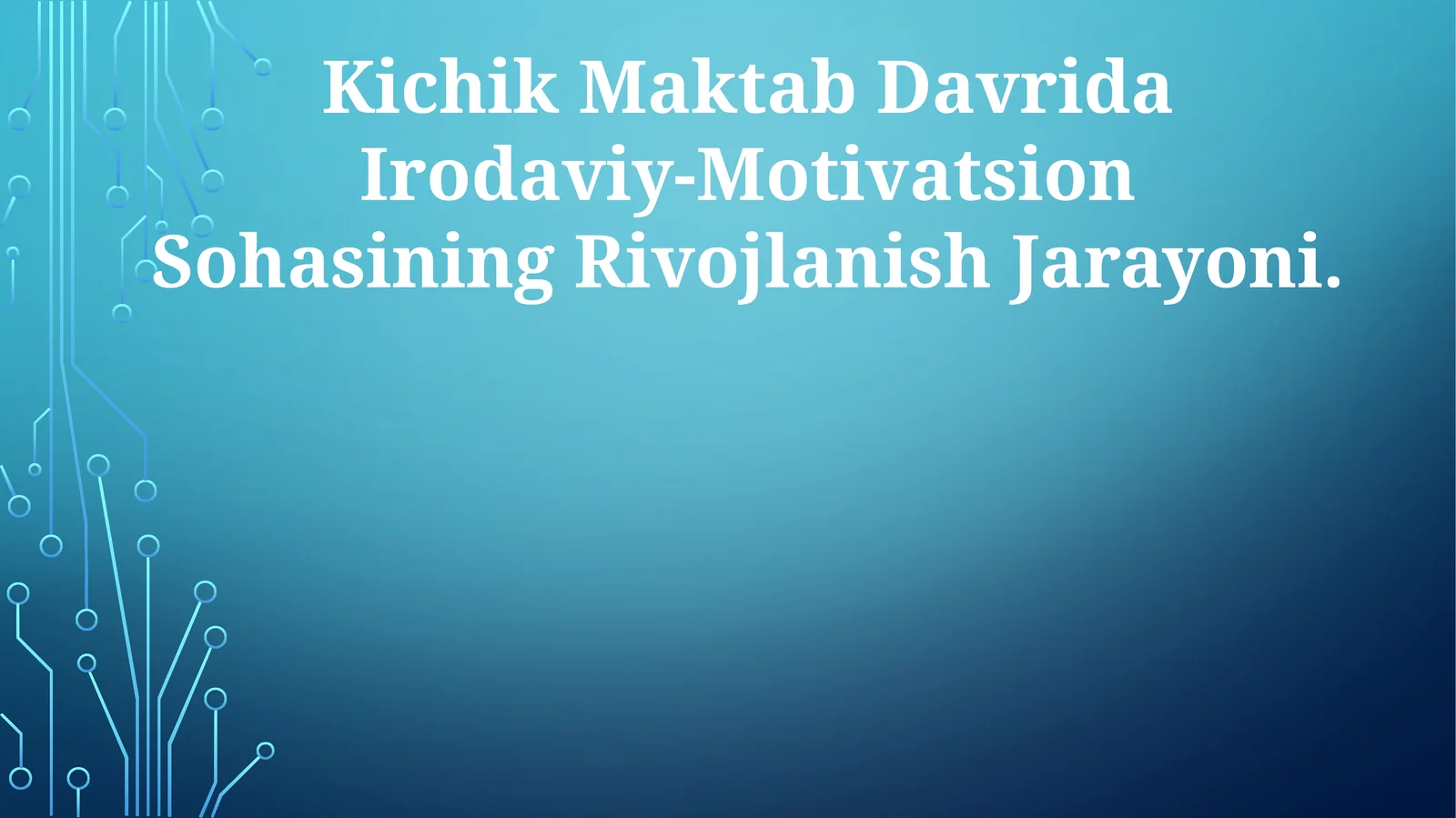 Kichik Maktab Davrida Irodaviy-Motivatsion Sohasining Rivojlanish Jarayoni