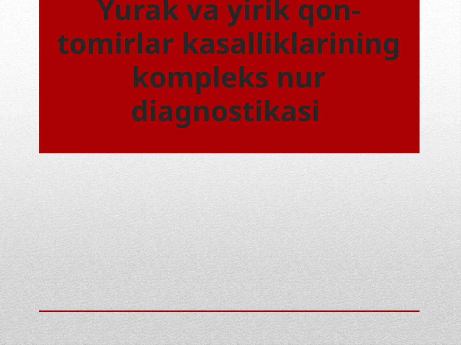 Yurak va yirik qon-tomirlar kasalliklarining kompleks nur diagnostikasi