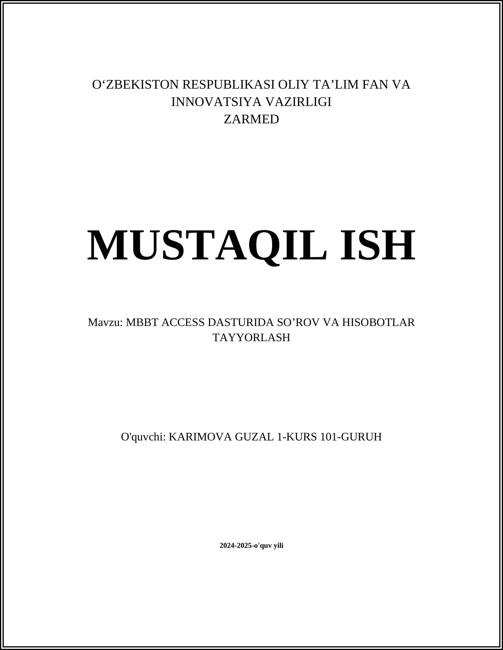 MBBT ACCESS DASTURIDA SO’ROV VA HISOBOTLAR TAYYORLASH