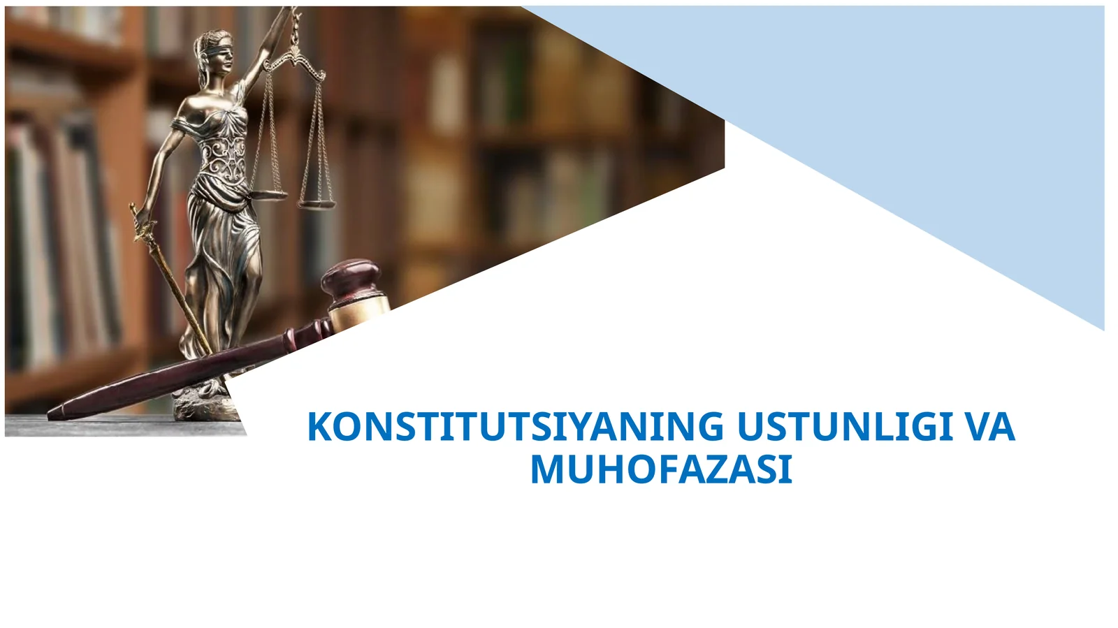KONSTITUTSIYANING USTUNLIGI VA MUHOFAZASI