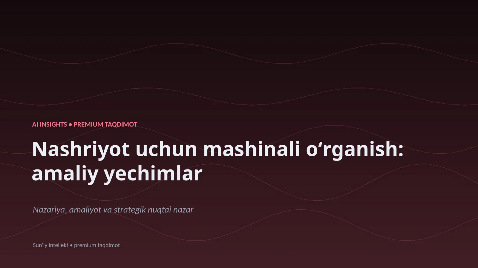 Nushriyot uchun mashinali oʻrganish: amaliy yechimlar
