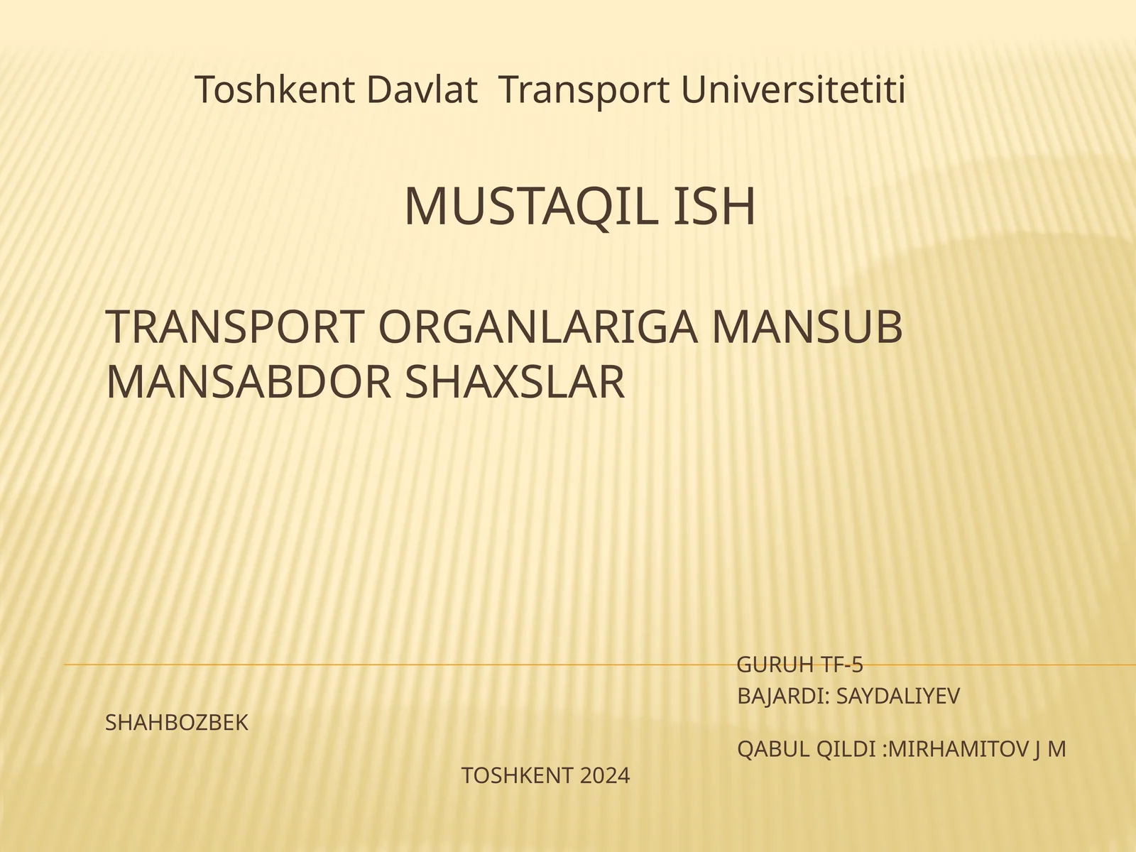 Mustaqilish Transporti Organlariga Mansub Mansabdor Shaxslar Guruh TF-5 BAJARDI