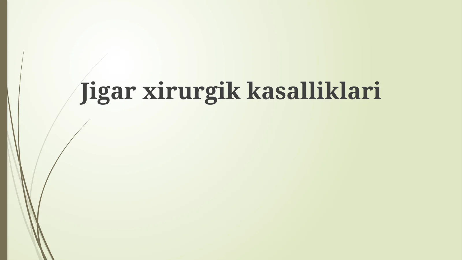Jigar Jarrohligi Usullari