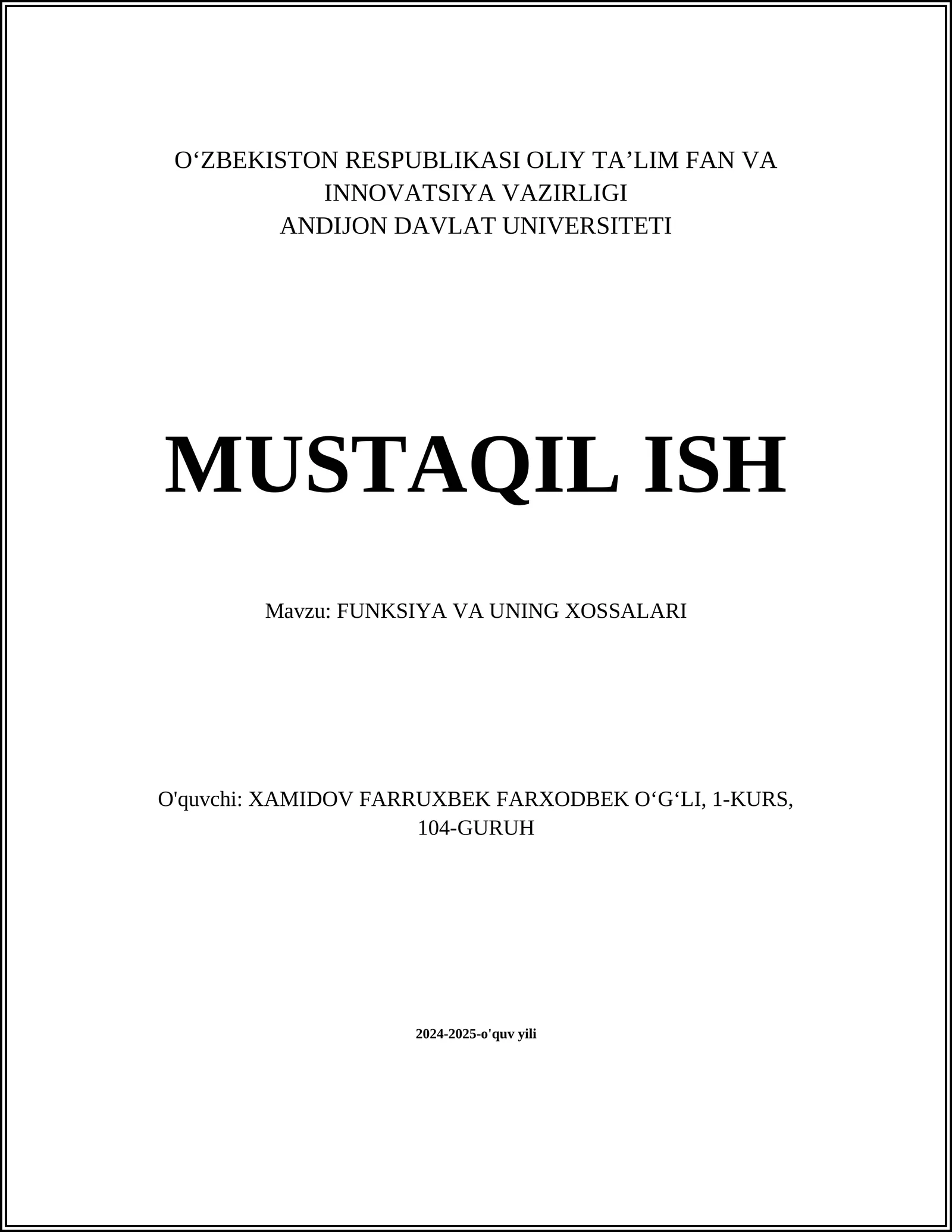 MUSTAQIL ISH Mavzu: FUNKSIYA VA UNING XOSSALARI