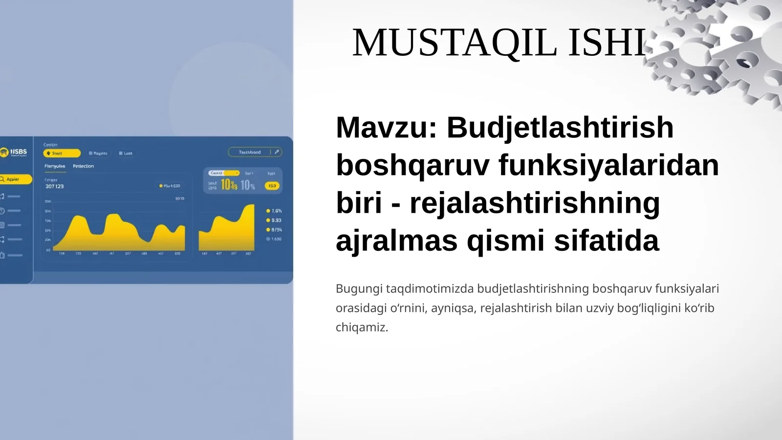 Budjetlashtirish boshqaruv funksiyalaridan biri - rejalashtirishning ajralmas qismi sifatida