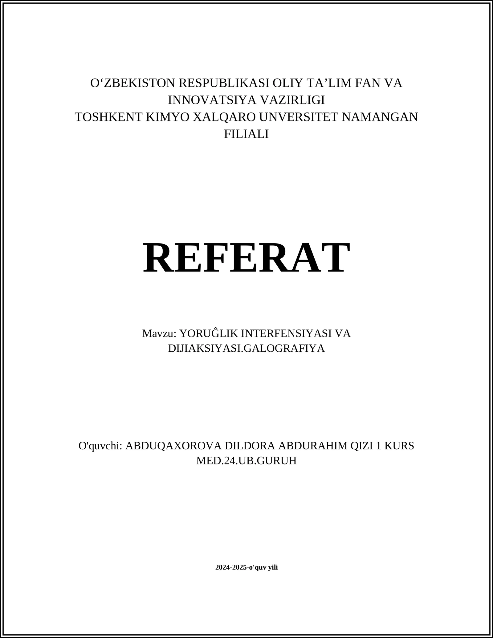 YORUĜLIK INTERFENSIYASI VA DIJIAKSIYASI.GALOGRAFIYA