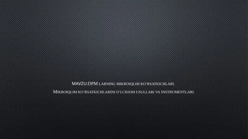 DPMlarningmikroiqlimko’rsatkichlari