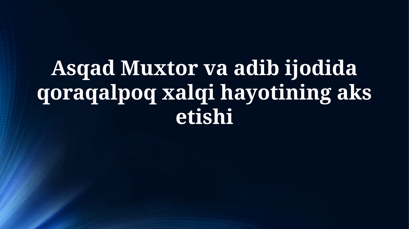 Asqad Muxtor va adib ijodida qoraqalpoq xalqi hayotiningaksetishi