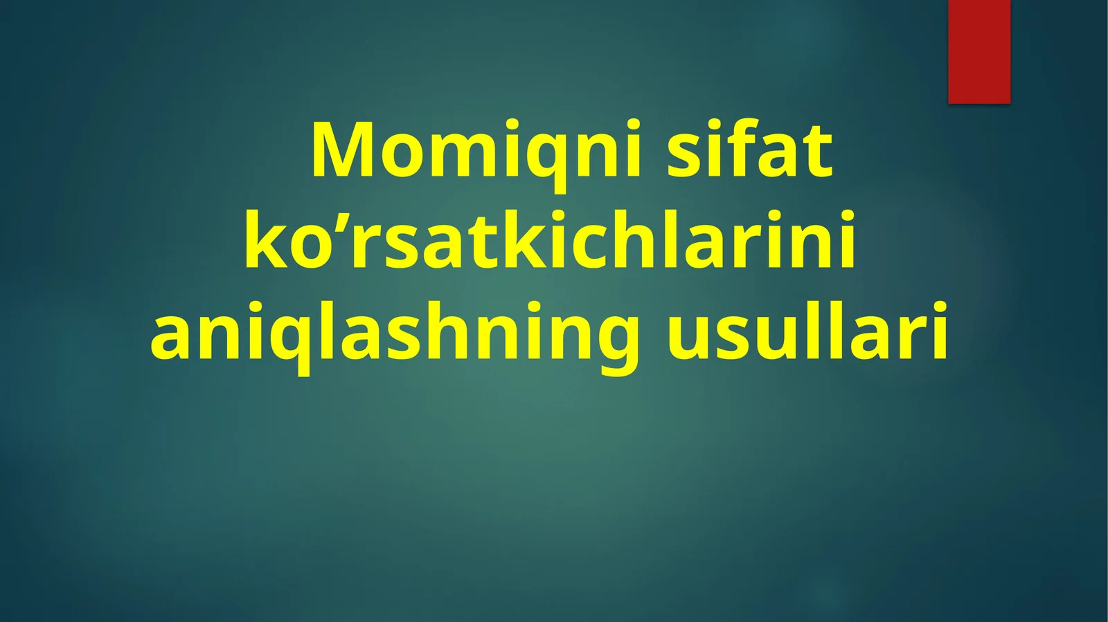 Momiqnisifatko’rsatkichlarinianiqlashningusullari