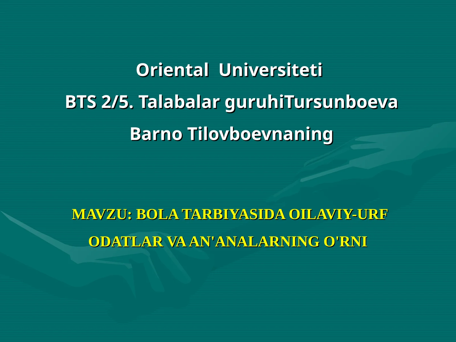 BOLA TARBIYASIDA OILAVIY-URF ODATLAR VA AN'ANALARNING O'RNI