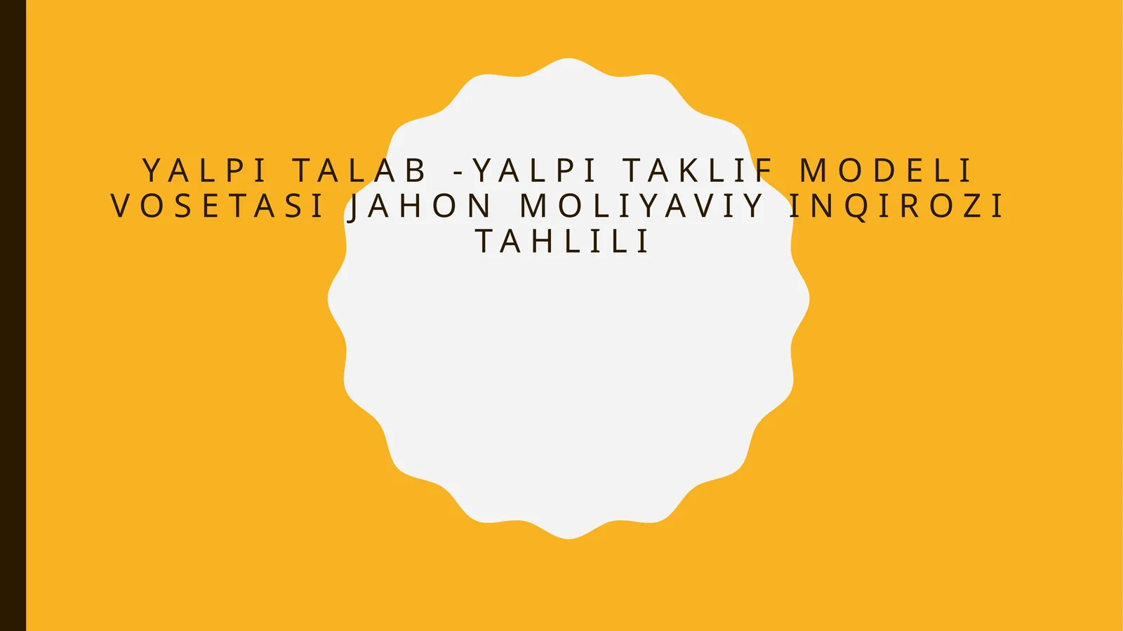 Yalpitalab - yalpitaklif model iqtisodiy jahon moliyaviy inqirozi tahlili