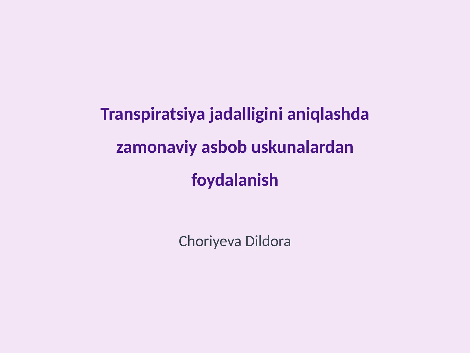 Transpiratsiya jadalligini aniqlashda zamonaviy asbob uskunalardan foydalanish