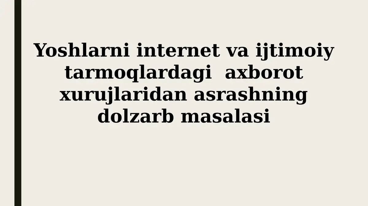 Yoshlarni internet va ijtimoiy tarmoqlardagi axborot xurujlaridan asrashning dolzarb masalasi