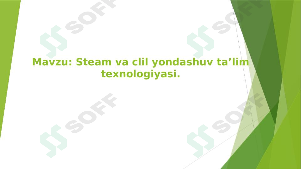 Steam va clil yondashuv ta'lim texnologiyasi