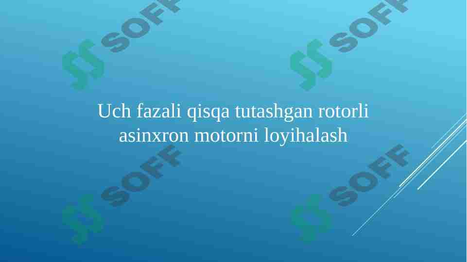 Uch fazali qisqa tutashgan rotorli asinxron motorni loyihalash