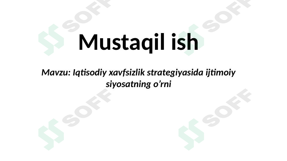 Iqtisodiy xavfsizlik strategiyasida ijtimoiy siyosatning o’rni