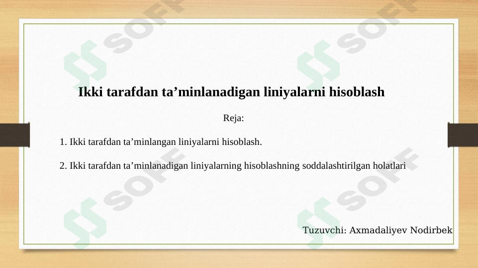 Ikki tarafdan ta’minlanadigan liniyalarni hisoblash