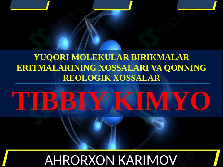 Yuqori molekular birikmalar eritmalarining xossalari va qonning reologik xossalar