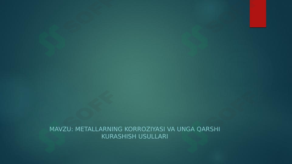 Metallarning korroziyasi va unga qarshi kurashish usullari