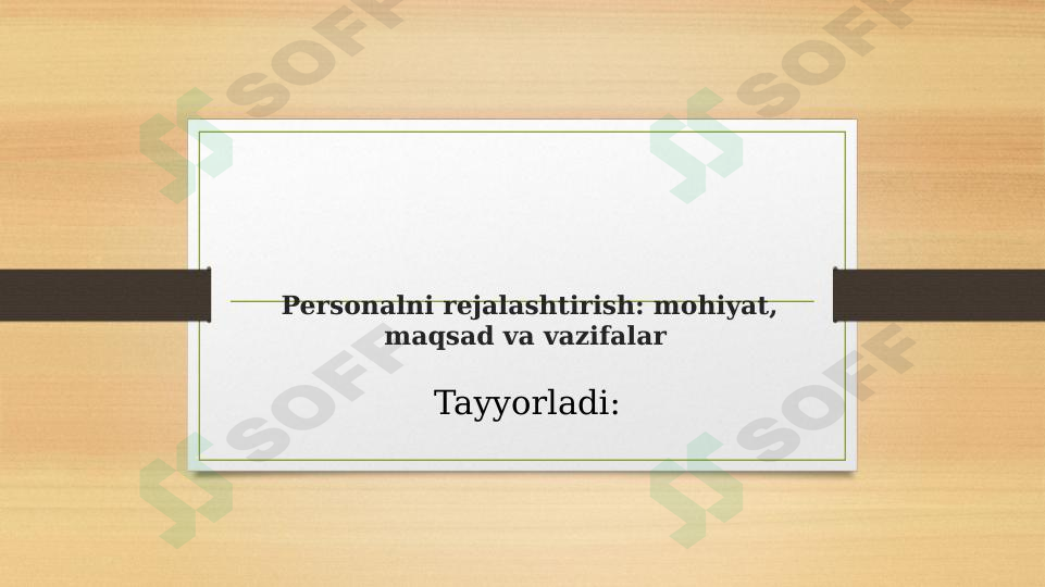 Personalni rejalashtirish: mohiyat, maqsad va vazifalar