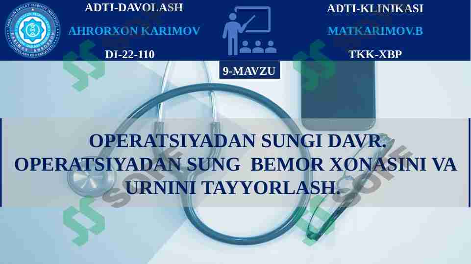 OPERATSIYADAN SUNGI DAVR. OPERATSIYADAN KEYINGI BEMOR XONASINI VA URNINI TAYYORLASH.