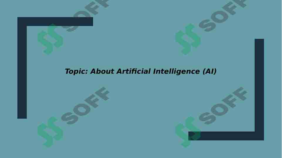 About Artificial Intelligence (AI)