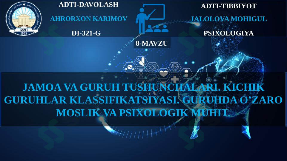 JAMOA VA GURUH TUSHUNCHALARI. KICHIK GURUHLAR KLASSIFIKATSIYASI. GURUHDA O’ZARO MOSLIK VA PSIXOLOGIK MUHIT.