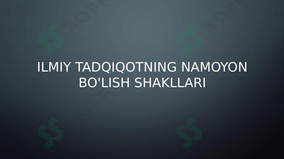 Ilmiy tadqiqotning namoyon bo'lish shakllari