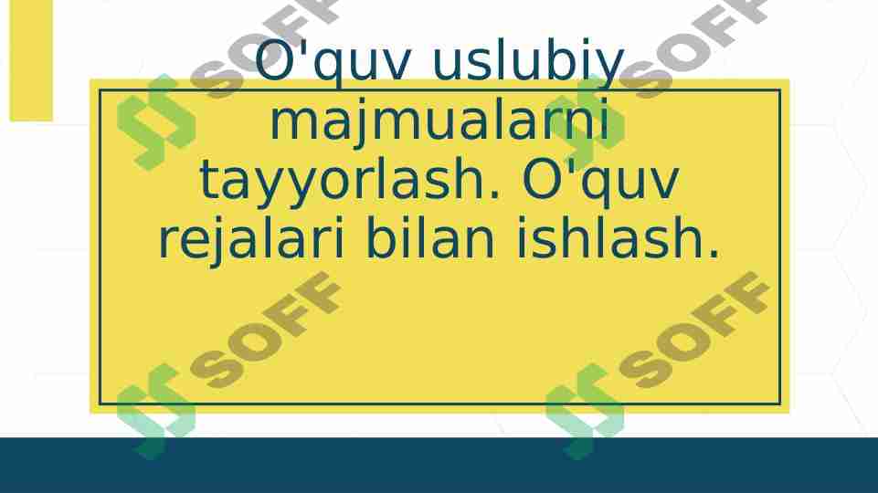 Oʻquv uslubiy majmualarni tayyorlash.oʻquv rejalari bilan ishlash