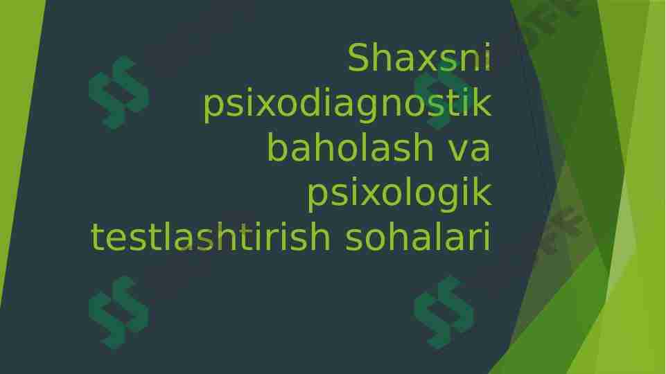 Shaxsni psixodiagnostik baholash va psixologik testlashtirish sohalari