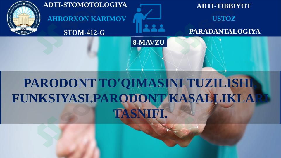 PARODONT TO'QIMASINI TUZILISHI, FUNKSIYASI.PARODONT KASALLIKLARI TASNIFI.