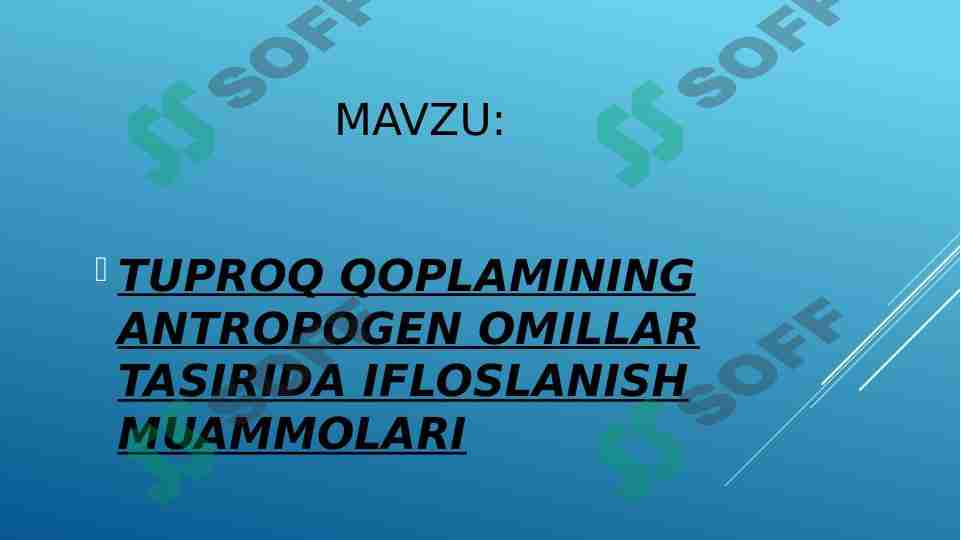 TUPROQ QOPLAMINING ANTROPOGEN OMILLAR TASIRIDA IFLOSLANISH MUAMMOLARI