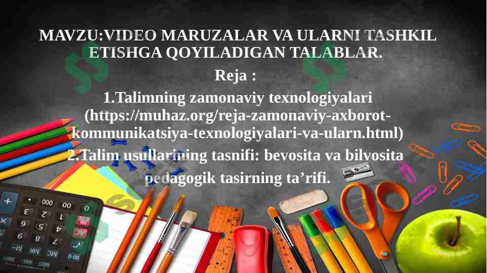 VIDEO MARUZALAR VA ULARNI TASHKIL ETISHGA QOYILADIGAN TALABLAR