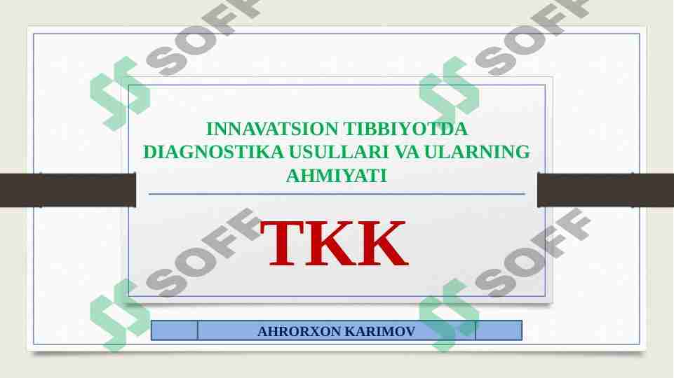 INNAVATSION TIBBIYOTDA DIAGNOSTIKA USULLARI VA ULARNING AHMIYATI