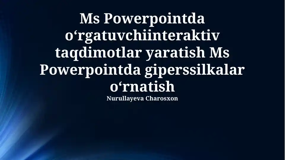 Ms Powerpointda Interaktiv Taqdimotlar Yaratish