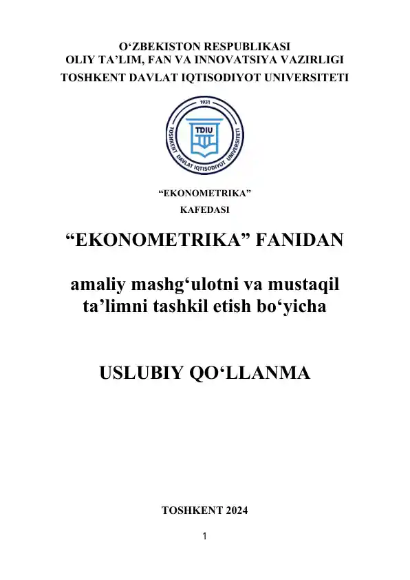 “Ekonometrika” fanidan amaliy mashg‘ulotni va mustaqil ta’limni tashkil etish bo‘yicha uslubiy qo‘llanma