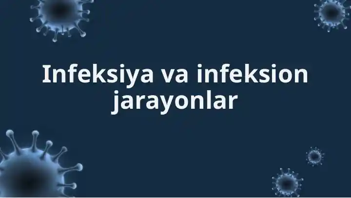 Infeksiya va infeksion jarayonlar